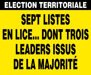 Election territoriale : Sept listes en lice… dont trois leaders issus de la majorité