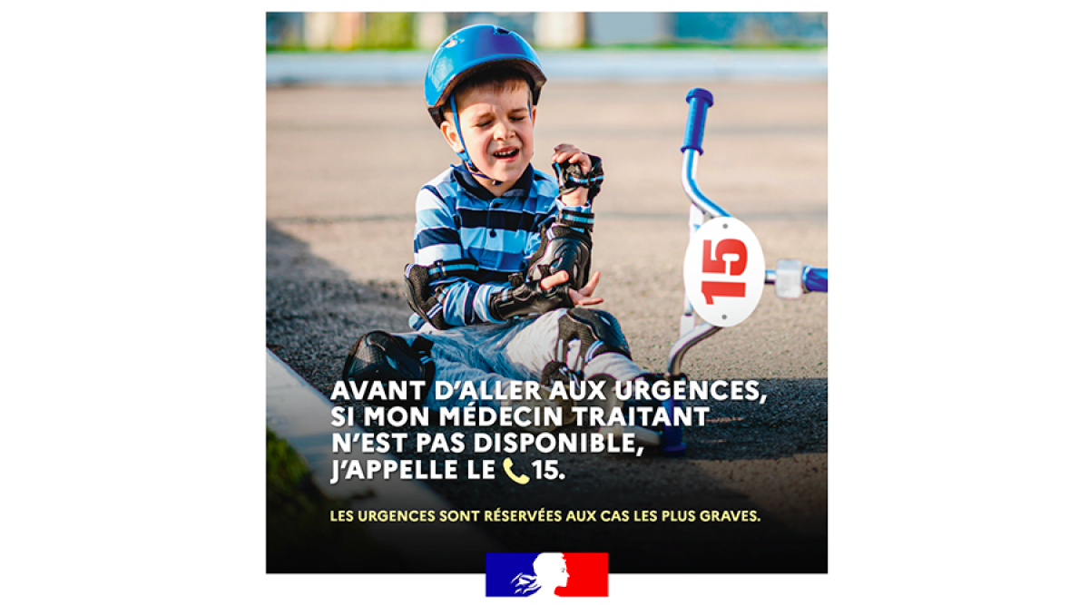 Avant d’aller aux urgences, appelez le 15 !