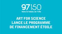 Art For Science lance le programme de financement Étoile