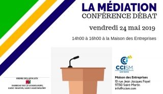 Vendredi 24 mai : Conférence-Débat sur la Médiation à la CCISM