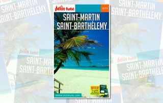 Le Petit Futé spécial Saint-Martin Saint Barth est sorti !