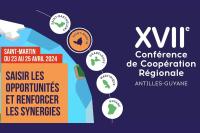 17e Conférence de Coopération Régionale Antilles-Guyane